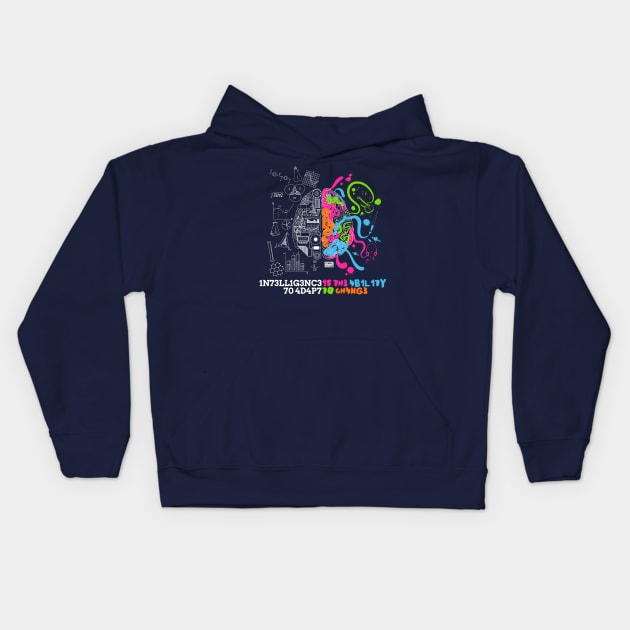 Intelligence Adapt To Change Inspirational Saying Kids Hoodie by porcodiseno